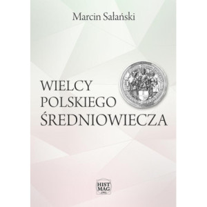 Wielcy polskiego średniowiecza [E-Book] [pdf]