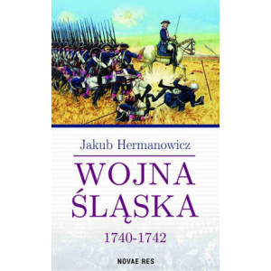 Wojna Śląska 1740-1742 [E-Book] [epub]