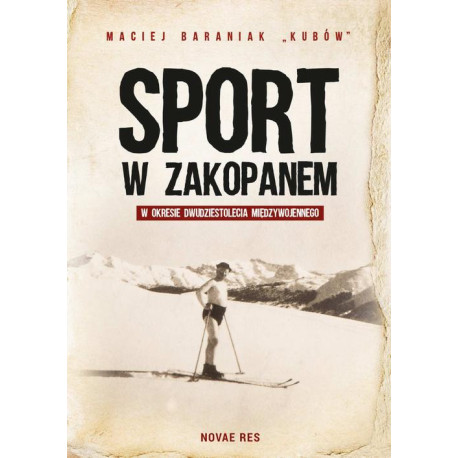 Sport w Zakopanem w okresie dwudziestolecia międzywojennego [E-Book] [epub]