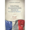 Polityka zagraniczna Francji. 25 lat w służbie wielobiegunowości [E-Book] [epub]