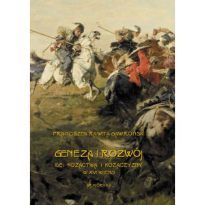 Geneza i rozwój idei kozactwa i Kozaczyzny w XVI wieku [E-Book] [pdf]