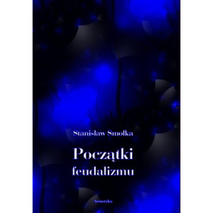 Początki feudalizmu [E-Book] [pdf]