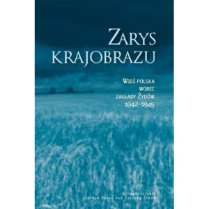 Zarys krajobrazu. Wieś polska wobec zagłady Żydów 1942–1945 [E-Book] [epub]