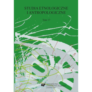 „Studia Etnologiczne i Antropologiczne” 2017. T. 17 [E-Book] [pdf]