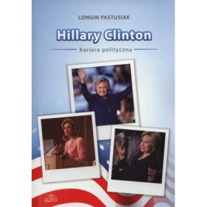 Hillary Clinton kariera polityczna [E-Book] [pdf]
