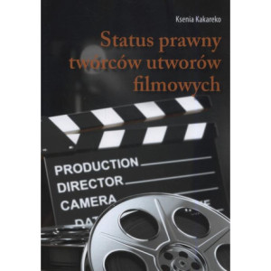 Status prawny twórców utworów filmowych [E-Book] [pdf]