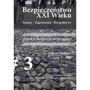 „Bezpieczeństwo XXI Wieku Szanse – Zagrożenia – Perspektywy” Aspekty bezpieczeństwa pracy [E-Book] [pdf]