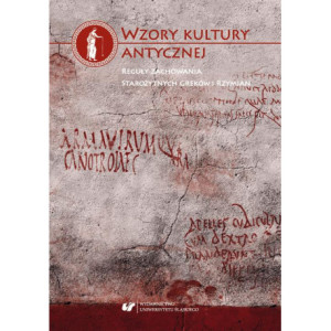 Wzory kultury antycznej. Reguły zachowania starożytnych Greków i Rzymian [E-Book] [pdf]