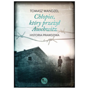 Chłopiec który przeżył Auschwitz [E-Book] [mobi]