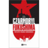 CZARNOBYL I FUKUSHIMA [E-Book] [epub]