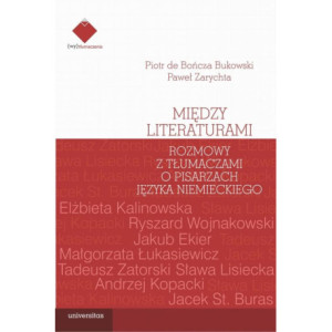 Między literaturami. Rozmowy z tłumaczami o pisarzach języka niemieckiego [E-Book] [pdf]