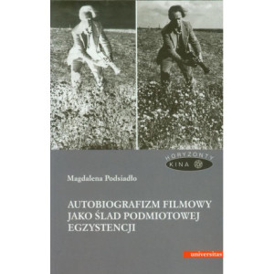 Autobiografizm filmowy jako ślad podmiotowej egzystencji [E-Book] [pdf]