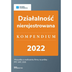 Działalność nierejestrowana - kompendium 2022 [E-Book] [pdf]