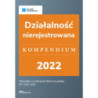 Działalność nierejestrowana - kompendium 2022 [E-Book] [pdf]