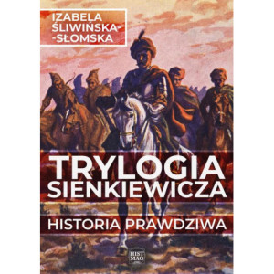 Trylogia Sienkiewicza. Historia prawdziwa [E-Book] [pdf]