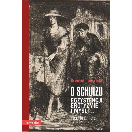 O Schulzu Egzystencji, erotyzmie i myśli Repliki i fikcje [E-Book] [epub]