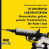 W upiornym laboratorium. Homunkulus, golem, potwór Frankensteina, Mr Hyde i inni [Audiobook] [mp3]