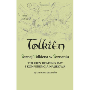 Poznaj Tolkiena w Poznaniu. Tolkien Reading Day i konferencja naukowa – 25-26 marca 2022 roku [E-Book] [pdf]