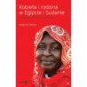 Kobieta i rodzina w Egipcie i Sudanie [E-Book] [mobi]
