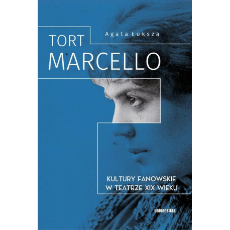 Tort Marcello Kultury fanowskie w teatrze XIX wieku [E-Book] [pdf]