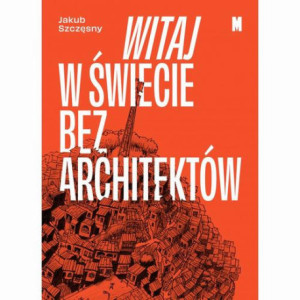 Witaj w świecie bez architektów [E-Book] [mobi]