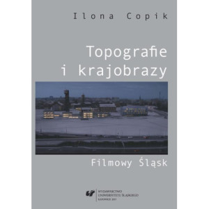 Topografie i krajobrazy. Filmowy Śląsk [E-Book] [pdf]