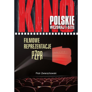Filmowe reprezentacje PZPR [E-Book] [pdf]