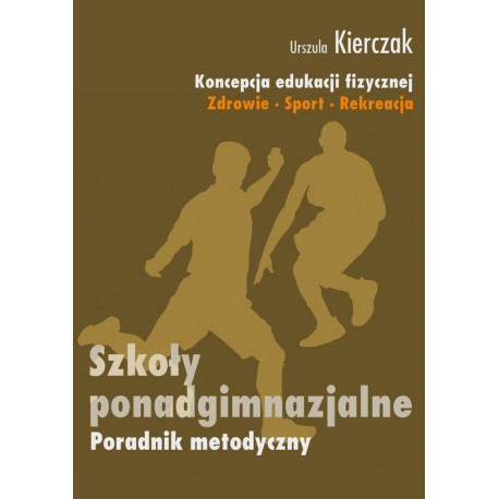 Koncepcja wychowania fizycznego dla wszystkich etapów edukacji Zdrowie-Sport-Rekreacja [E-Book] [epub]