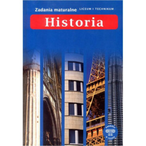 Historia. Zadania maturalne dla liceum i technikum [E-Book] [pdf]