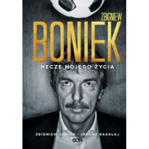 Zbigniew Boniek. Mecze mojego życia [E-Book] [mobi]