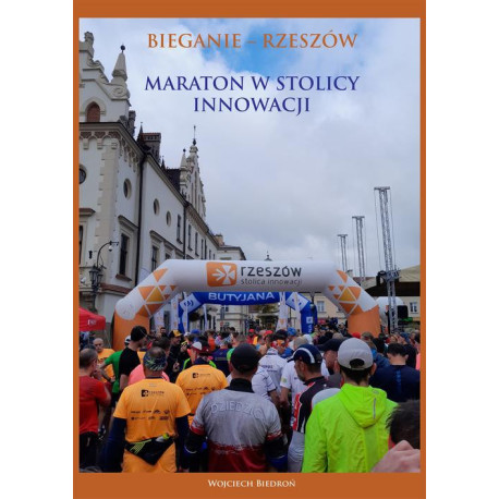 Bieganie - Rzeszów. Maraton w stolicy innowacji [E-Book] [mobi]