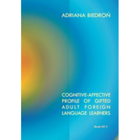 Cognitive-affective profile of gifted adult foreign language learners [E-Book] [pdf]