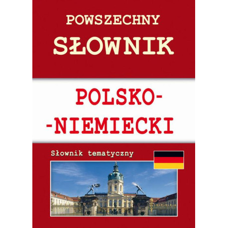 Powszechny słownik polsko-niemiecki. Słownik tematyczny [E-Book] [pdf]
