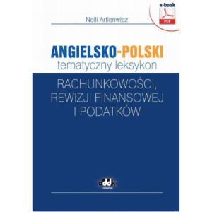Angielsko-polski tematyczny leksykon rachunkowości, rewizji finansowej i podatków [E-Book] [pdf]