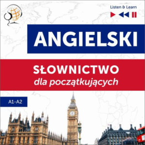 Angielski. Słownictwo dla początkujących – Listen &amp Learn (Poziom A1 – A2) [Audiobook] [mp3]