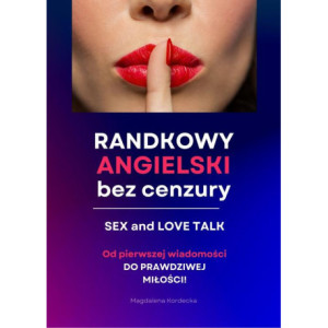 Randkowy angielski bez cenzury - Sex &amp Love Talk. MiniKurs z nagraniami mp3 [E-Book] [pdf]
