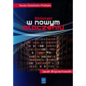 Biblioteki w nowym otoczeniu [E-Book] [pdf]