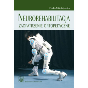 Neurorehabilitacja. Zaopatrzenie ortopedyczne [E-Book] [epub]