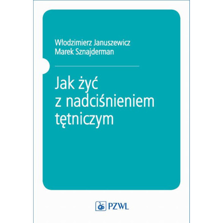 Jak żyć z nadciśnieniem tętniczym [E-Book] [epub]