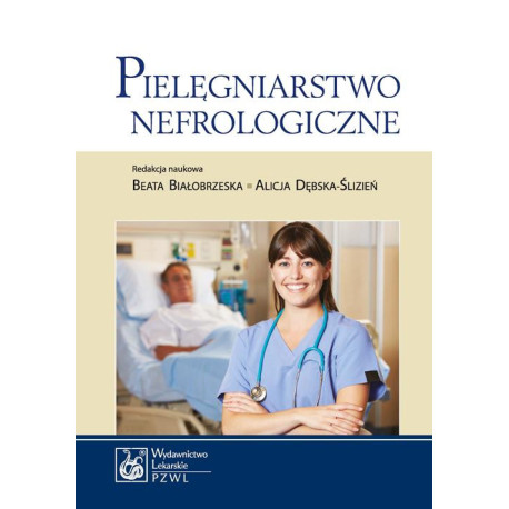 Pielęgniarstwo nefrologiczne [E-Book] [epub]