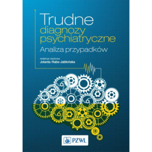 Trudne diagnozy psychiatryczne. Analiza przypadków [E-Book] [epub]