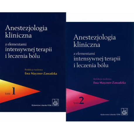 Anestezjologia kliniczna z elementami intensywnej terapii i leczenia bólu. Tom 1 i 2 [E-Book] [pdf]