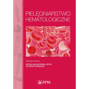 Pielęgniarstwo hematologiczne [E-Book] [epub]