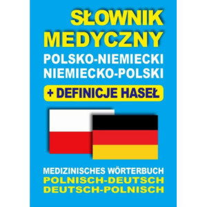 Słownik medyczny polsko-niemiecki niemiecko-polski z definicjami haseł [E-Book] [pdf]