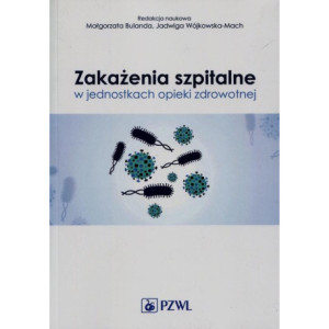 Zakażenia szpitalne w jednostkach opieki zdrowotnej [E-Book] [mobi]