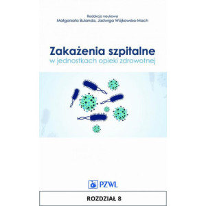 Zakażenia szpitalne w jednostkach opieki zdrowotnej. Rozdział 8 [E-Book] [mobi]