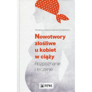 Nowotwory złośliwe u kobiet w ciąży [E-Book] [epub]