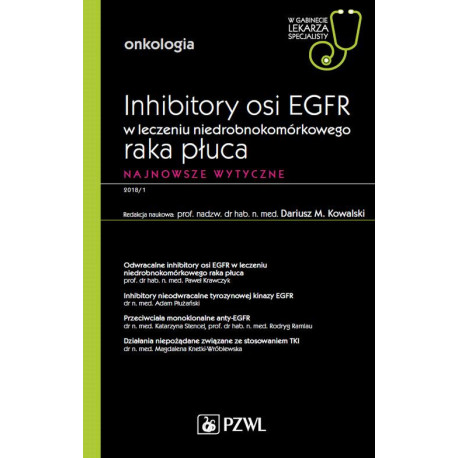 W gabinecie lekarza specjalisty. Onkologia. Inhibitory osi EGFR w leczeniu niedrobnokomórkowego raka płuca [E-Book] [epub]