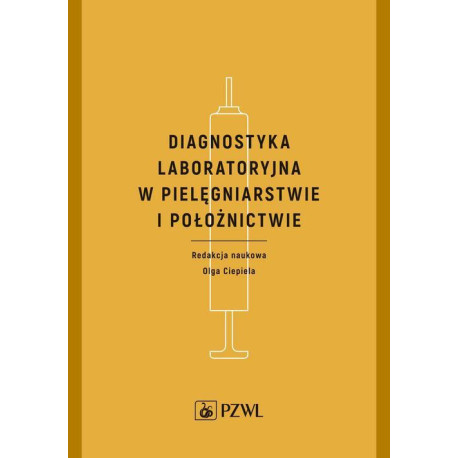 Diagnostyka laboratoryjna w pielęgniarstwie i położnictwie [E-Book] [epub]