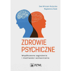 Zdrowie psychiczne. Współczesne zagrożenia i możliwości wzmacniania [E-Book] [mobi]